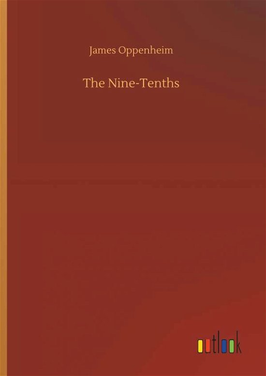 The Nine-Tenths - Oppenheim - Boeken -  - 9783732683260 - 23 mei 2018