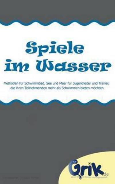 Cover for Christian Mehler · Spiele Im Wasser (Paperback Book) (2014)