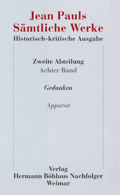 Cover for Jean Paul · Jean Pauls Samtliche Werke. Historisch-kritische Ausgabe: Zweite Abteilung: Nachlass.Band 8: Gedanken.Teilband 2: Apparat (Hardcover Book) (2004)