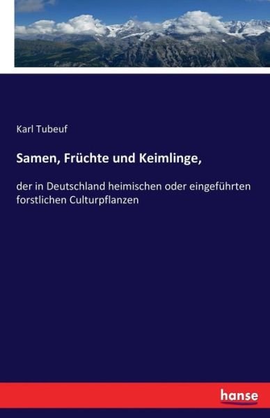 Cover for Tubeuf · Samen, Früchte und Keimlinge, (Book) (2016)