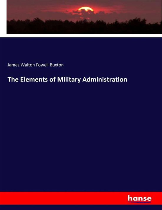 Cover for Buxton · The elements of military Adminis (Bog) (2016)