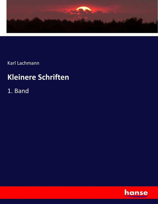 Kleinere Schriften - Lachmann - Książki -  - 9783744617260 - 11 marca 2021