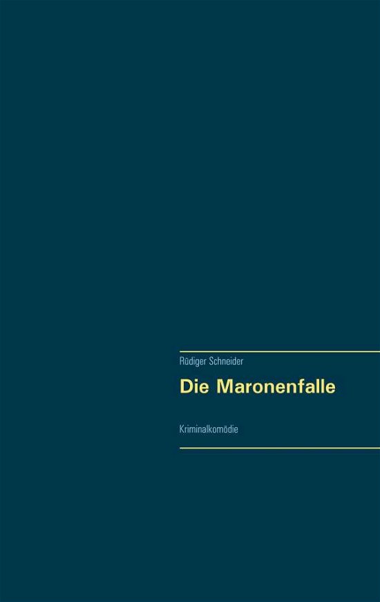 Cover for Schneider · Die Maronenfalle (Buch) (2017)