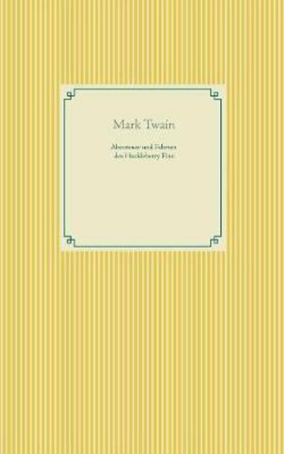 Cover for Twain · Abenteuer und Fahrten des Huckleb (Book) (2019)