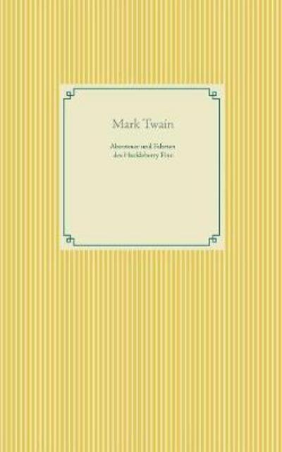 Cover for Twain · Abenteuer und Fahrten des Huckleb (Bok) (2019)