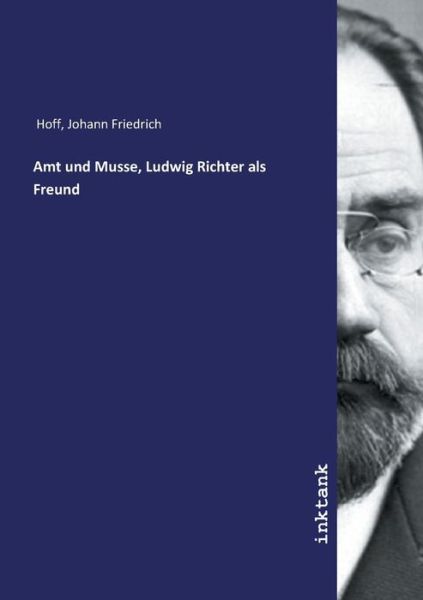 Cover for Hoff · Amt und Musse, Ludwig Richter als (Book)