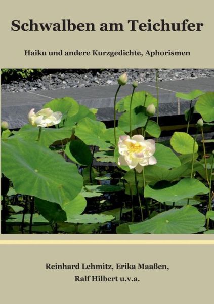 Cover for Reinhard Lehmitz · Schwalben am Teichufer: Haiku und andere Kurzgedichte, Aphorismen (Paperback Book) (2019)