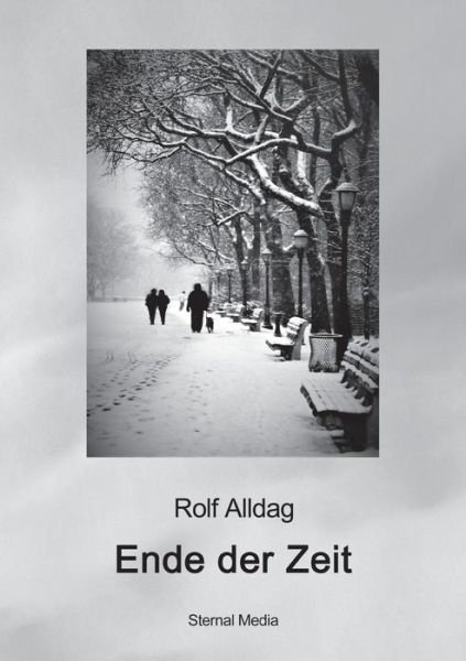 Cover for Rolf Alldag · Ende der Zeit (Pocketbok) (2021)