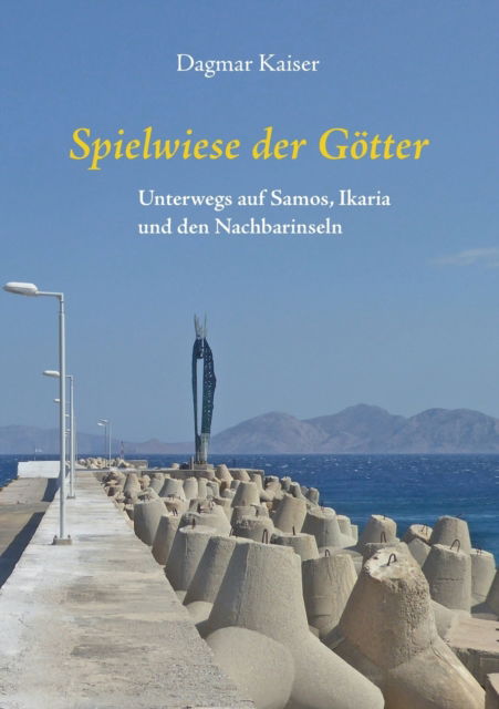 Cover for Dagmar Kaiser · Spielwiese der G?tter (Paperback Book) (2021)