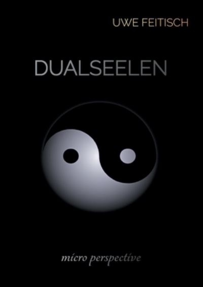 Cover for Uwe Feitisch · Dualseelen (Paperback Book) (2021)