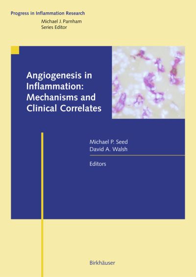 Cover for Angiogenesis in Inflammation: Mechanisms and Clinical Correlates - Progress in Inflammation Research (Hardcover Book) [2008 edition] (2008)
