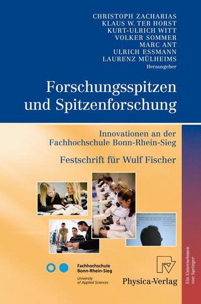 Cover for Forschungsspitzen und Spitzenforschung: Innovationen an der Fachhochschule Bonn-Rhein-Sieg Festschrift fur Wulf Fischer (Hardcover Book) (2008)