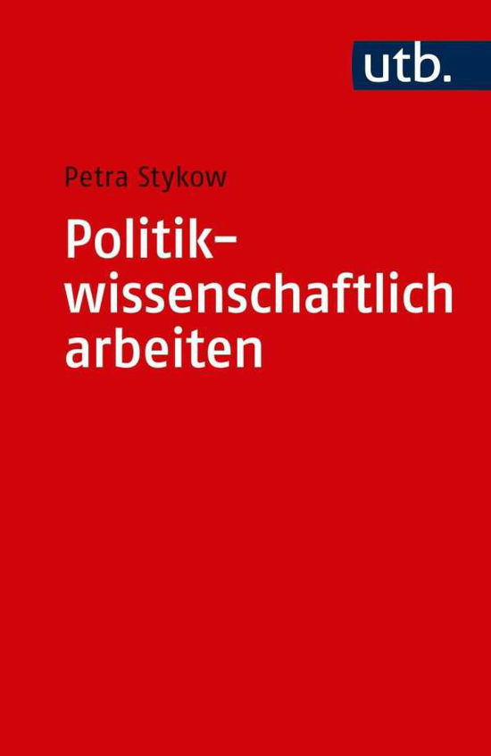 Cover for Petra Stykow · UTB.5126 Stykow:Politikwissenschaftlich (Book)