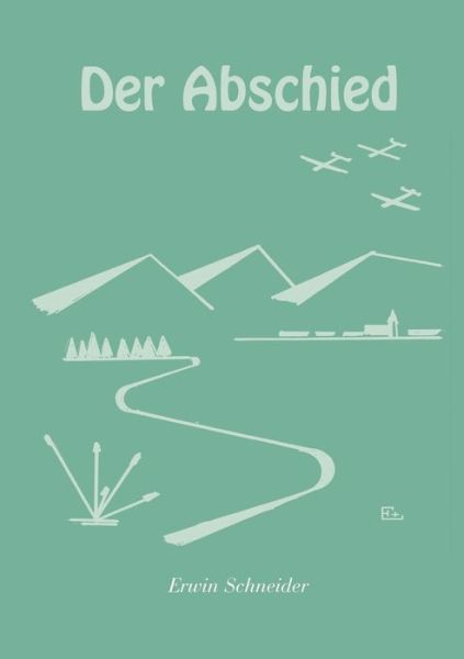 Cover for Erwin Schneider · Der Abschied (Paperback Book) [German edition] (2001)
