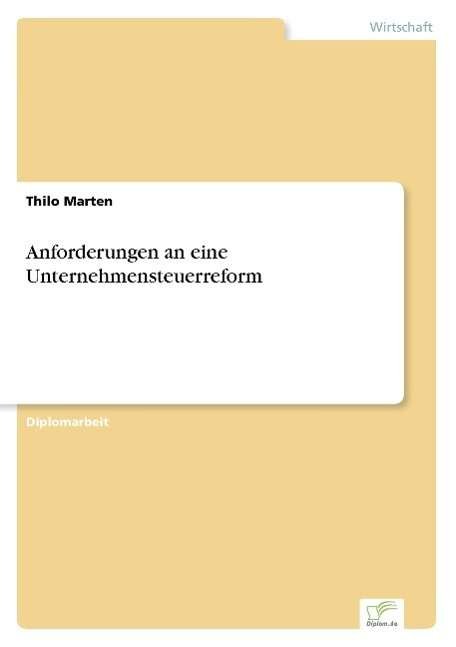 Cover for Thilo Marten · Anforderungen an eine Unternehmensteuerreform (Paperback Bog) [German edition] (2003)
