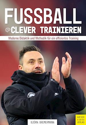 Björn Bremermann · Fußball clever trainieren (Book) (2024)