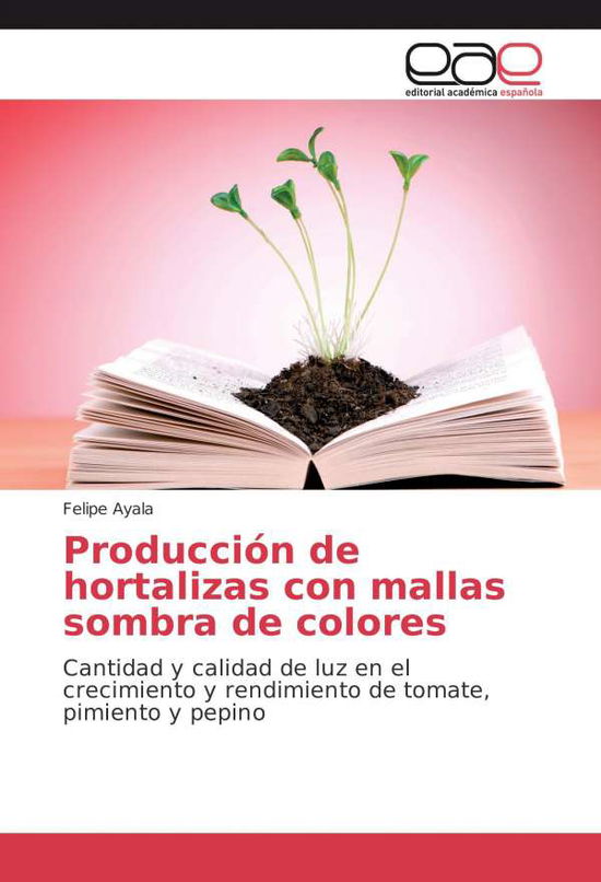 Cover for Ayala · Producción de hortalizas con mall (Book)