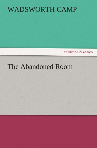 Cover for Wadsworth Camp · The Abandoned Room (Tredition Classics) (Taschenbuch) (2011)