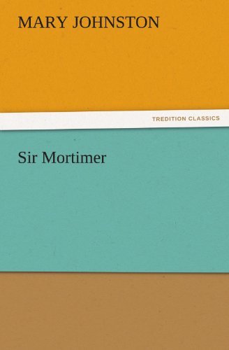 Cover for Mary Johnston · Sir Mortimer (Tredition Classics) (Pocketbok) (2011)