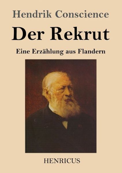 Der Rekrut - Hendrik Conscience - Books - Henricus - 9783847833260 - March 18, 2019