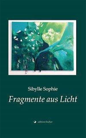 Cover for Sophie · Fragmente aus Licht (Book)