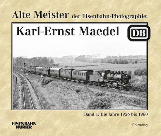 Cover for Löckel · Alte Meister d.Eisenbahn-Photo.1 (Book)