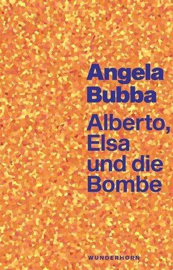 Cover for Bubba · Alberto, Elsa und die Bombe (Bog)
