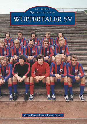 Cover for Peter Keller · Wuppertaler SV (Taschenbuch) (2016)