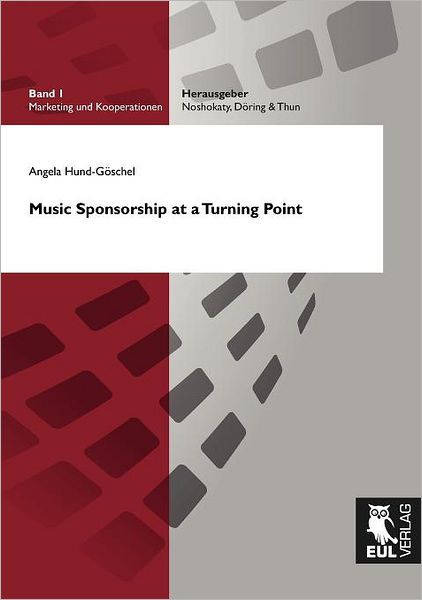 Cover for Angela Hund-göschel · Music Sponsorship at a Turning Point (Marketing Und Kooperationen) (Paperback Book) (2009)