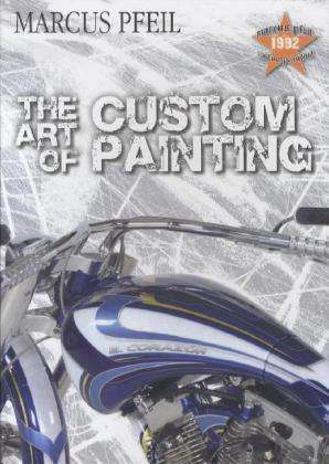 The Art of Custompainting.704298 - Pfeil - Books -  - 9783927896260 - 