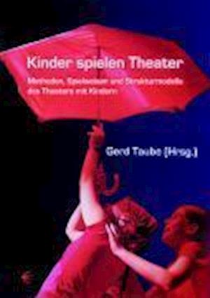 Cover for Gerd Taube · Kinder spielen Theater (Hardcover bog) (2007)