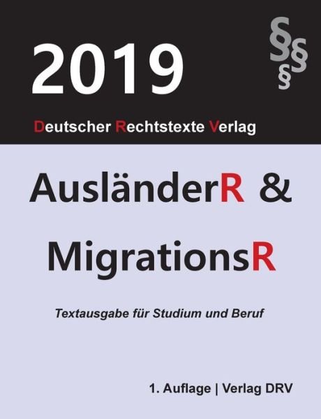 Ausländerrecht und Migrationsrecht - Drv - Books -  - 9783947894260 - October 22, 2019