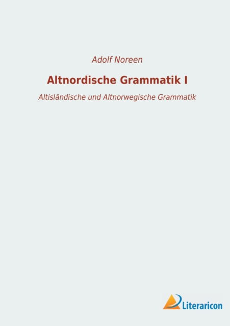 Cover for Adolf Noreen · Altnordische Grammatik I (Taschenbuch) (2021)