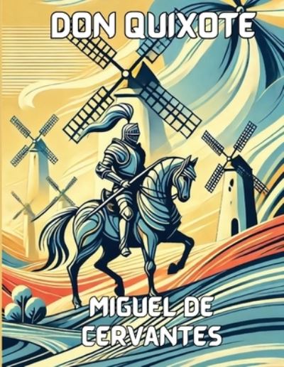 Cover for Miguel De Cervantes · Don Quixote (Illustrated) (Paperback Book) (2024)