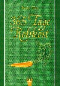 Cover for Thiele · 365 Tage Rohkost (Bog)