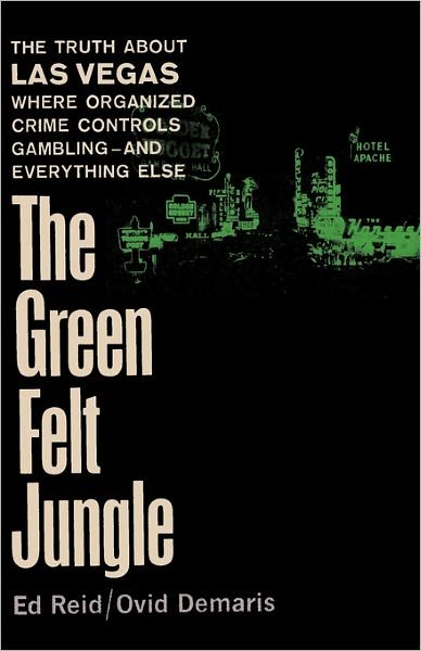 Cover for Ovid Demaris · The Green Felt Jungle (Taschenbuch) (2010)