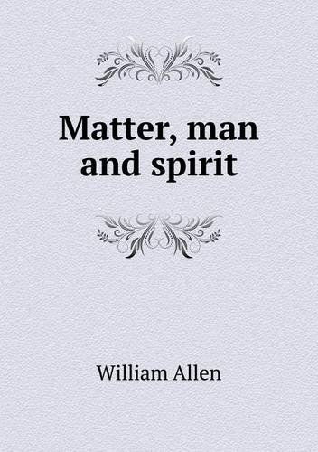 Cover for William Allen · Matter, Man and Spirit (Paperback Book) (2014)