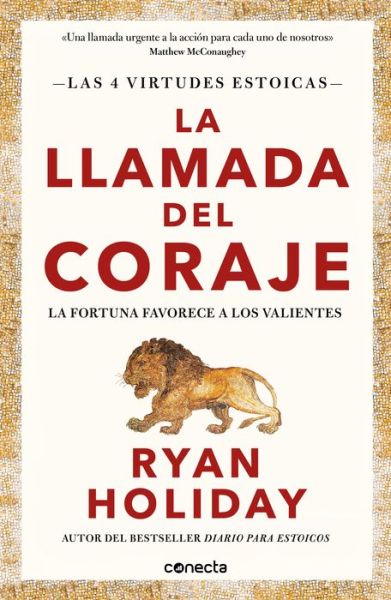 Cover for Ryan Holiday · Llamada Del Coraje/ Courage Is Calling (Book) (2022)