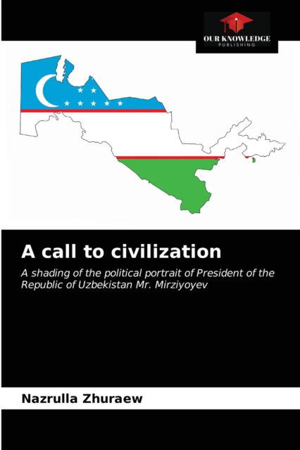 Cover for Nazrulla Zhuraew · A call to civilization (Paperback Book) (2021)