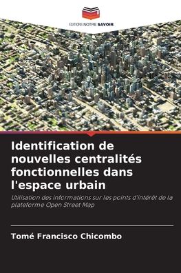Cover for Tome Francisco Chicombo · Identification de nouvelles centralites fonctionnelles dans l'espace urbain (Paperback Book) (2021)