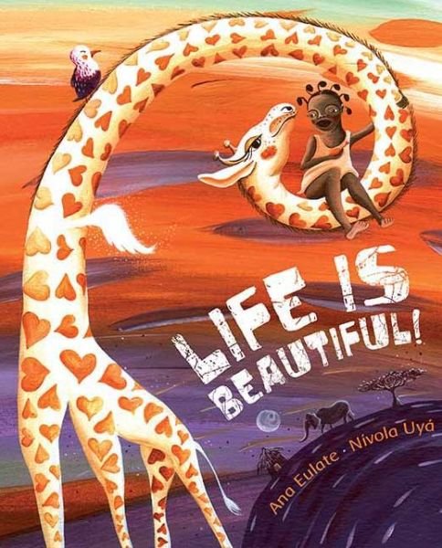 Cover for Ana Eulate · Life is Beautiful! (Hardcover Book) (2013)