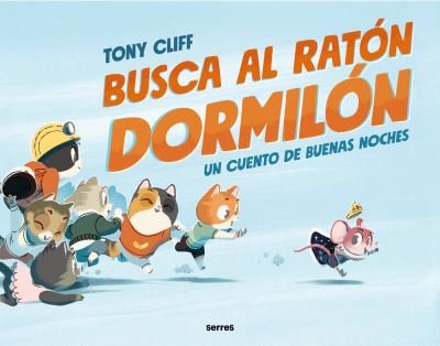 Cover for Tony Cliff · Busca al ratón dormilón / Let's Get Sleepy! (Hardcover bog) (2023)
