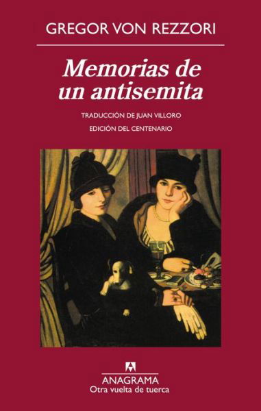 Memorias De Un Atisemita - Gregor Von Rezzori - Bøker - Anagrama - 9788433976260 - 30. juli 2014