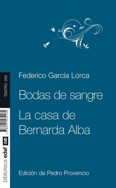 Cover for Federico Garcia Lorca · Bodas de sangre + La casa de Bernalda Alba (MERCH) [Spanish, 1ª Ed.,1ª Imp. edition] (2012)