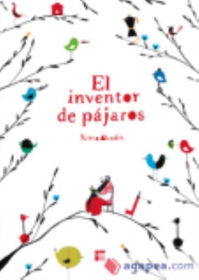 Cover for Ximo Abadia · El inventor de pajaros (Hardcover bog) (2015)