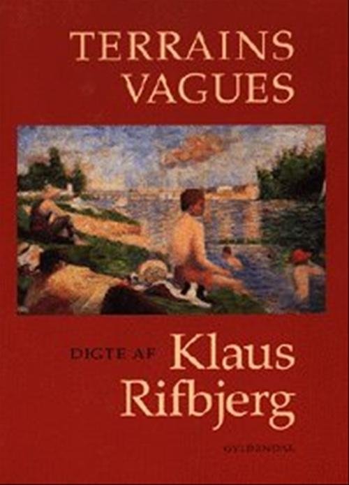 Cover for Klaus Rifbjerg · Terrains vagues (Sewn Spine Book) [1st edition] (1998)