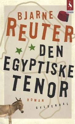 Cover for Bjarne Reuter · Gyldendals Paperbacks: Den egyptiske tenor (Heftet bok) [2. utgave] (2011)