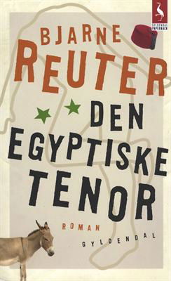 Cover for Bjarne Reuter · Gyldendals Paperbacks: Den egyptiske tenor (Poketbok) [2:a utgåva] (2011)