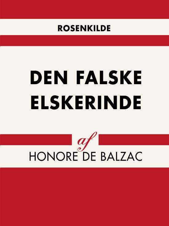 Verdens klassikere: Den falske elskerinde - Honoré de Balzac - Bücher - Saga - 9788711616260 - 7. März 2018