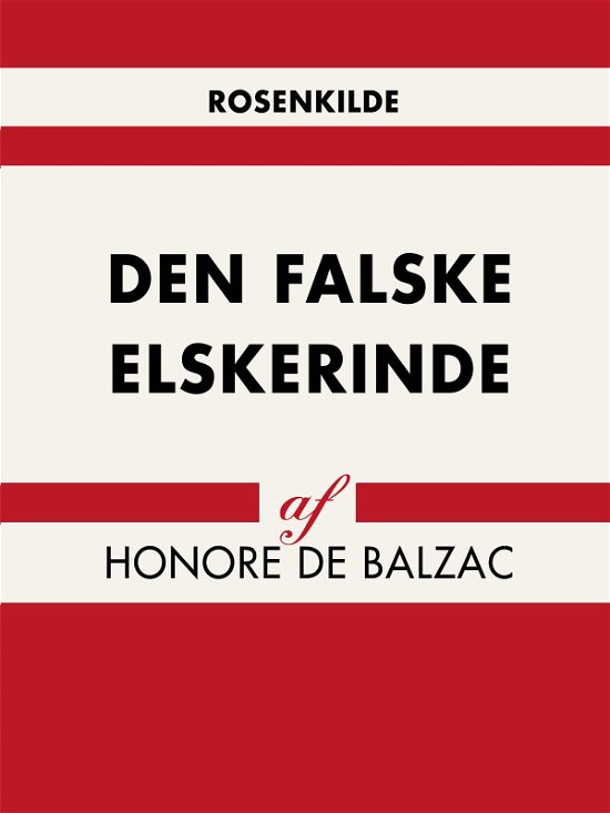 Verdens klassikere: Den falske elskerinde - Honoré de Balzac - Kirjat - Saga - 9788711616260 - keskiviikko 7. maaliskuuta 2018